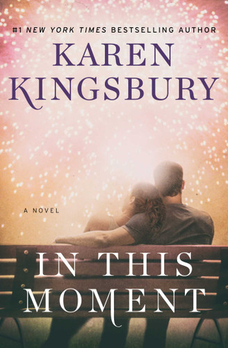 In This Moment: A Novel book cover by Karen Kingsbury