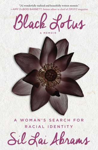 Black Lotus: A Woman's Search for Racial Identity book cover by Sil Lai Abrams