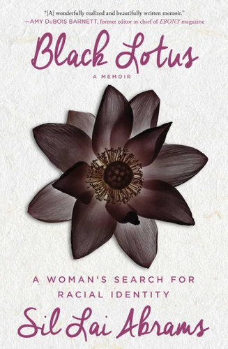 Black Lotus: A Woman's Search for Racial Identity book cover by Sil Lai Abrams