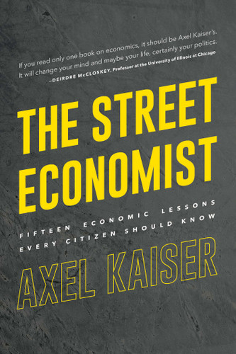 Street Economist: 15 Economics Lessons Everyone Should Know book cover by Axel Kaiser