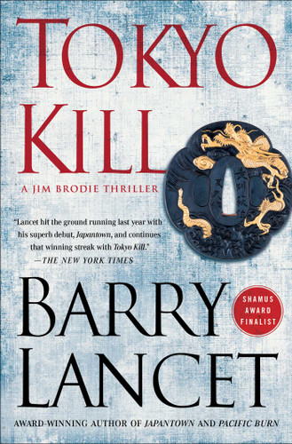 Tokyo Kill: A Jim Brodie Thriller (A Jim Brodie Thriller) book cover by Barry Lancet