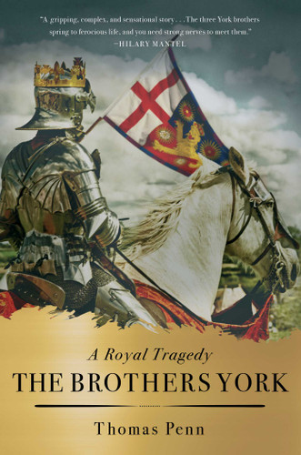 The Brothers York: A Royal Tragedy book cover by Thomas Penn