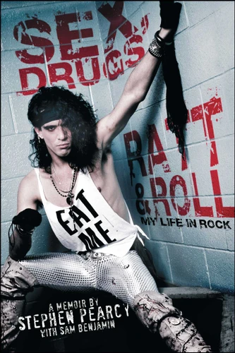 Sex, Drugs, Ratt & Roll: My Life in Rock (A Heavy Metal Memoir) book cover by Stephen Pearcy, Sam Benjamin