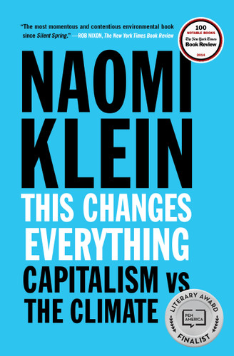 This Changes Everything: Capitalism vs. The Climate book cover by Naomi Klein