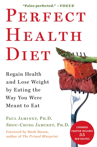 Perfect Health Diet: Regain Health and Lose Weight by Eating the Way You Were Meant to Eat (A Healthy and Intuitive Meal Planner) book cover by Paul Jaminet, Shou-Ching Jaminet
