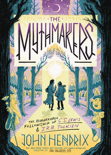 The Mythmakers: The Remarkable Fellowship of C.S. Lewis & J.R.R. Tolkien (A Graphic Novel) book cover by John Hendrix