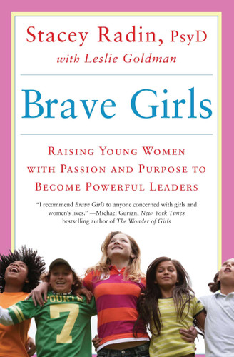 Brave Girls: Raising Young Women with Passion and Purpose to Become Powerful Leaders book cover by Stacey Radin