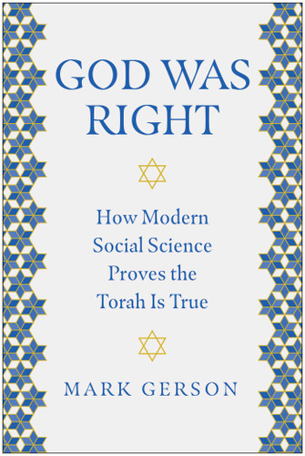 God Was Right: How Modern Social Science Proves the Torah Is True book cover by Mark Gerson