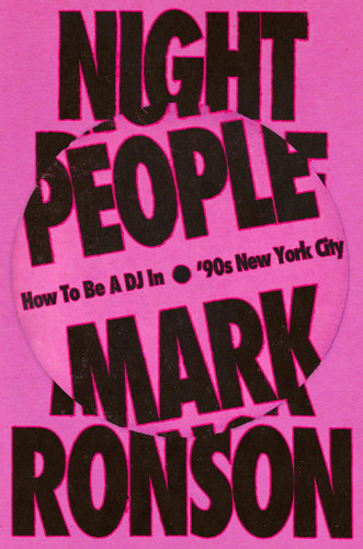 Night People: How to Be a DJ in '90s New York City book cover by Mark Ronson