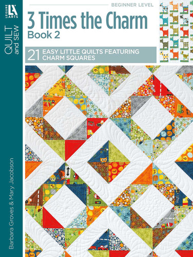 3 Times the Charm Book 2: 21 Easy Little Quilts Featuring Charm Squares book cover by Leisure Arts