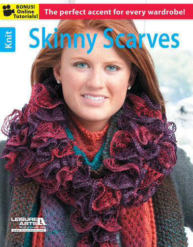 Skinny Scarves to Knit: The Perfect Accent for Every Wardrobe!; Bonus! Online Tutorials! book cover by Leisure Arts