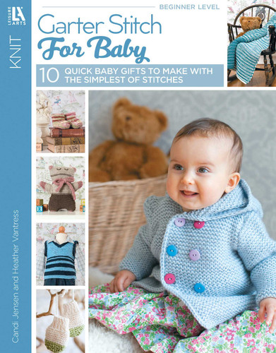 Garter Stitch for Baby: 10 Quick Baby Gifts to Make with the Simplest of Stitches book cover by Candi Jensen