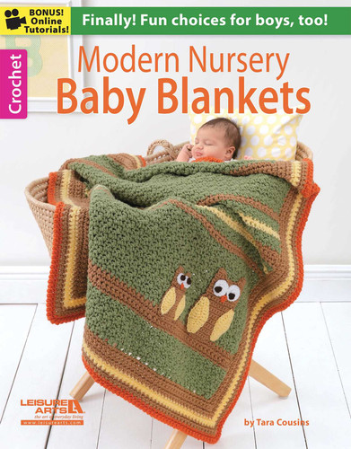 Modern Nursery Baby Blankets: Finally! Fun Choices for Boys, Too!; Bonus! Online Tutorials! book cover by Tara Cousins