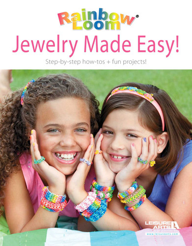 Rainbow Loom Jewelry Made Easy!: Step-by-Step How-Tos + Fun Projects! book cover by Leisure Arts
