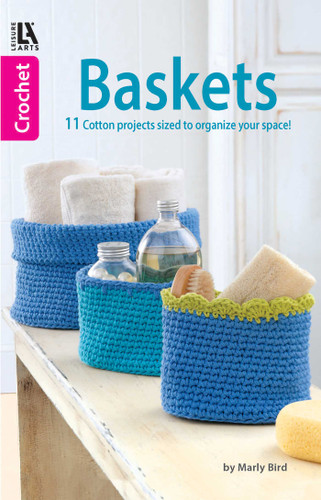 Crochet Baskets—11 Cotton Projects Sized to Organize Your Space! book cover by Marly Bird