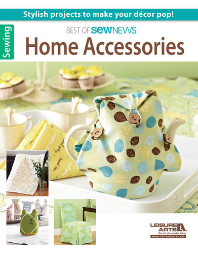 Home Accessories—Best of Sew News: Stylish Projects to Make Your Decor Pop! book cover by Leisure Arts