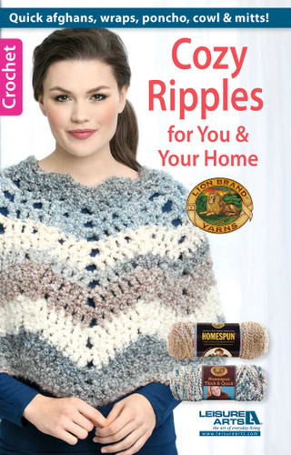 Cozy Ripples for You & Your Home: Quick Afghans, Wraps, Poncho, Cowl & Mitts! book cover by Lion Brand