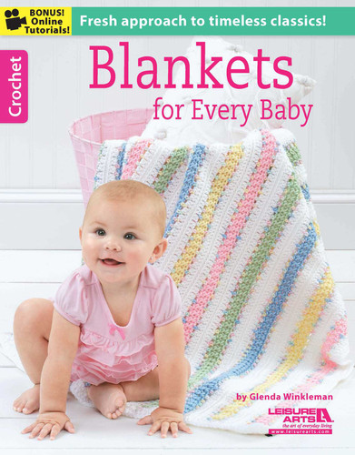 Crochet Blankets for Every Baby: Fresh Approach to Timeless Classics!; Bonus! Online Tutorials! book cover by Glenda Winkleman