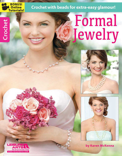 Formal Jewelry—Crochet With Beads for Extra-Easy Glamour!; Bonus! Online Tutorial! book cover by Karen McKenna