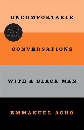 Uncomfortable Conversations with a Black Man [Paperback]
