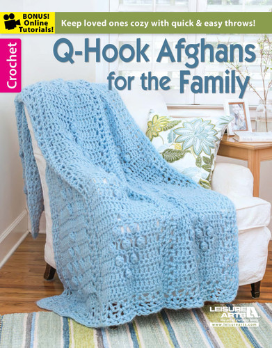Q-Hook Afghans for the Family: Keep Loved Ones Cozy With Quick & Easy Throws!; Bonus! Online Tutorials! book cover by Leisure Arts
