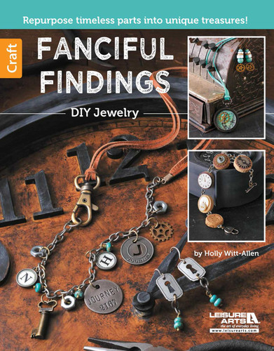 Fanciful Findings—DIY Jewelry: Repurpose Timeless Parts Into Unique Treasures! book cover by Holly Witt-Allen