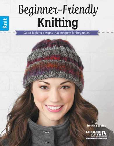 Beginner-Friendly Knitting: Good-Looking Designs That Are Great for Beginners! book cover by Leisure Arts