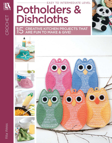 Potholders & Dishcloths: Creative Kitchen Projects Are Fun to Make & Give! book cover by Leisure Arts