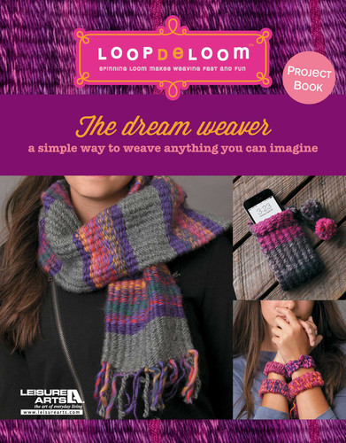 The Dream Weaver—A Simple Way to Weave Anything You Can Imagine: A Simple Way to Weave Anything You Can Imagine book cover by Leisure Arts