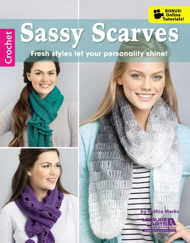 Crochet Sassy Scarves: Fresh Styles Let Your Personality Shine!; Bonus! Online Tutorials! book cover by Ruthie Marks