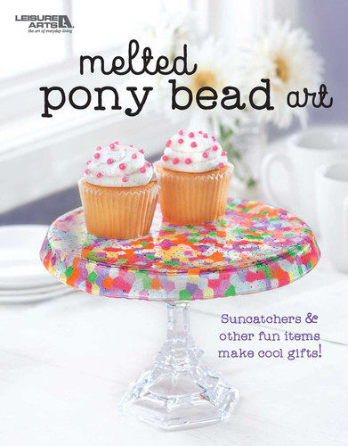 Melted Pony Bead Art: Suncatchers & Other Fun Items Make Cool Gifts! book cover by Leisure Arts