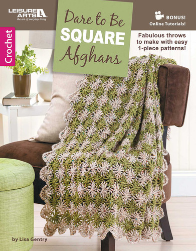 Dare To Be Square Afghans: Fabulous Throws to Make With Easy 1-Piece Patterns!; Bonus! Online Tutorials! book cover by Lisa Gentry