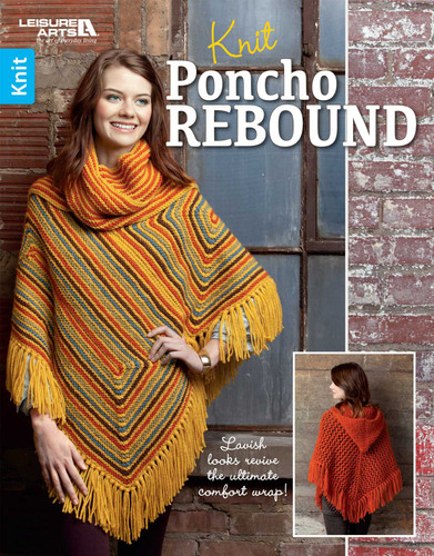 Knit Poncho Rebound: Lavish Looks Revive the Ultimate Comfort Wrap! book cover by Leisure Arts