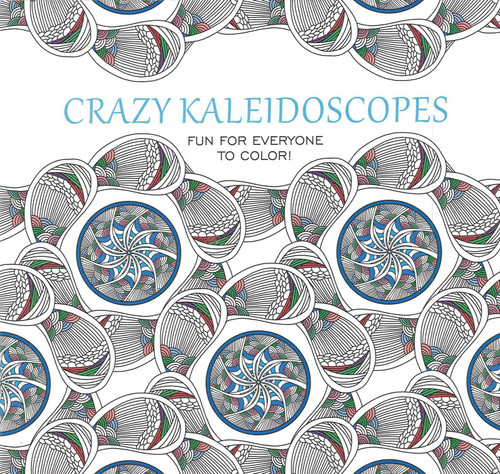 Crazy Kaleidoscopes Coloring Book: Fun for Everyone to Color! book cover by Leisure Arts