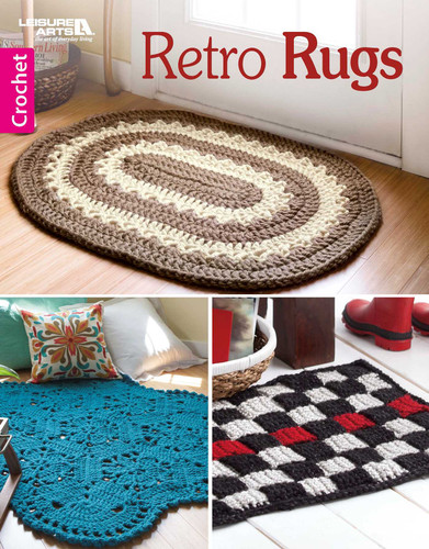 Retro Rugs—Crochet 7 Quick Rugs book cover by Leisure Arts