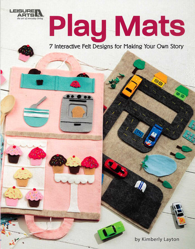 Play Mats—7 Interactive Felt Designs for Making Your Own Story book cover by Kim Layton
