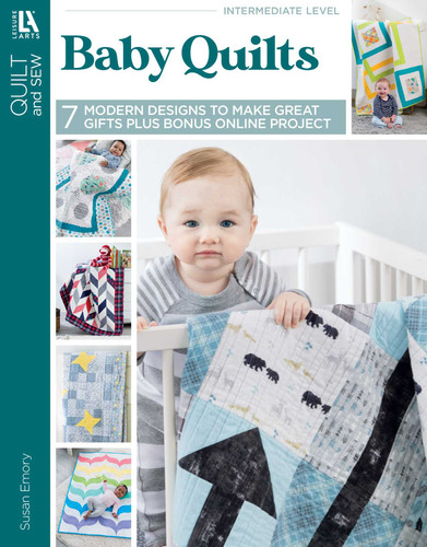 Baby Quilts—7 Modern Designs to Make Great Gifts Plus Bonus Online Projects book cover by Susan Emory