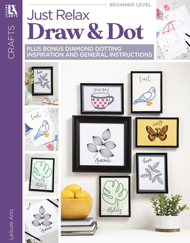 Just Relax Draw & Dot: Beginner Friendly Quilts; Easy Projects for Rookies to Make Now! book cover by Leisure Arts