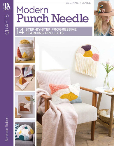 Modern Punch Needle: 14 Step-by-Step Progressive Learning Projects book cover by Berenice Robert