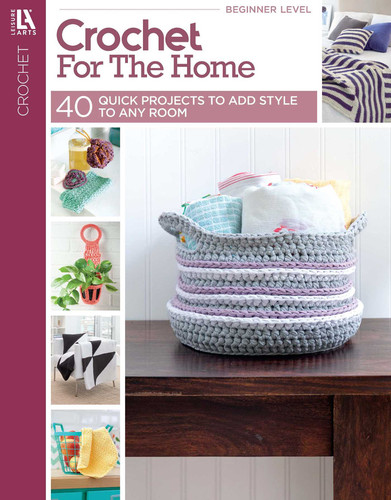 Crochet For The Home: 40 Quick Projects to Add Style to Any Room book cover by Leisure Arts