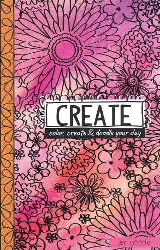 Create—Color, Create & Doodle Your Day book cover by Jen Goode