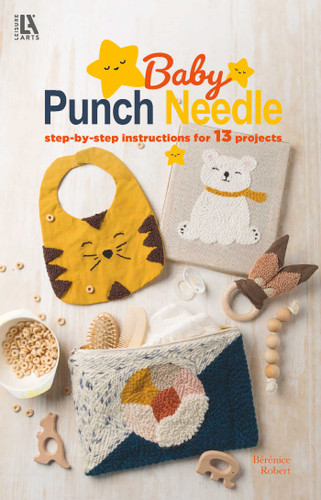 Baby Punch Needle—Step-by-Step Instructions for 13 Projects book cover by Berenice Robert