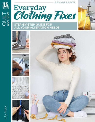 Everyday Clothing Fixes: Step-by-Step Guide for All Your Alteration Needs book cover by Lily Ardor