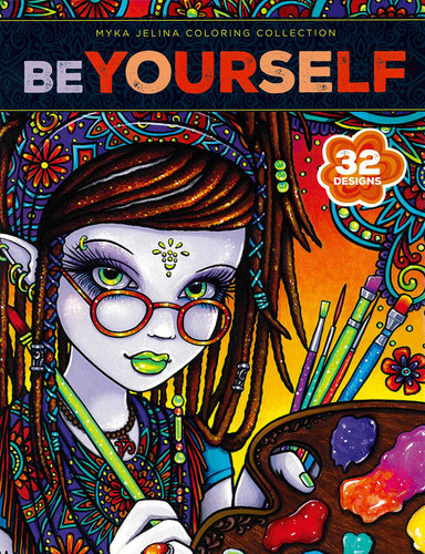 Be Yourself Coloring Book—32 Designs; Myka Jelina Coloring Collection book cover by Myka Jelina
