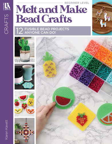 Melt and Make Bead Crafts: 12 Fusible Bead Projects Anyone Can Do! book cover by Karen Kavett
