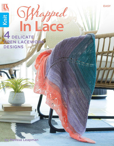Wrapped in Lace: 4 Delicate Open Lacework Designs book cover by Melissa Leapman