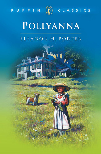 Pollyanna: Complete and Unabridged (Revised)