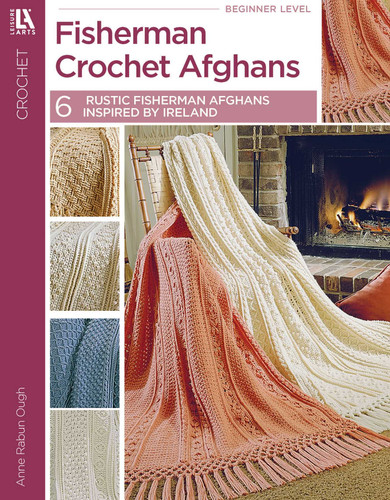 Fisherman Crochet Afghans: 6 Rustic Fisherman Afghans Inspired by Ireland book cover by Anne Rabun Ough