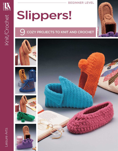 Slippers!— 9 Cozy Projects to Knit and Crochet book cover by Leisure Arts
