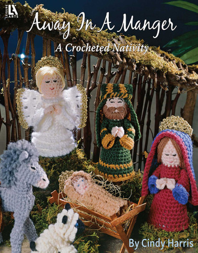 Away in a Manger—A Crochet Nativity book cover by Cindy Harris